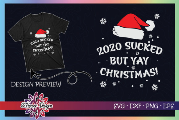 2020 Sucked but Yay Christmas Santa Hat T-Shirt Designs