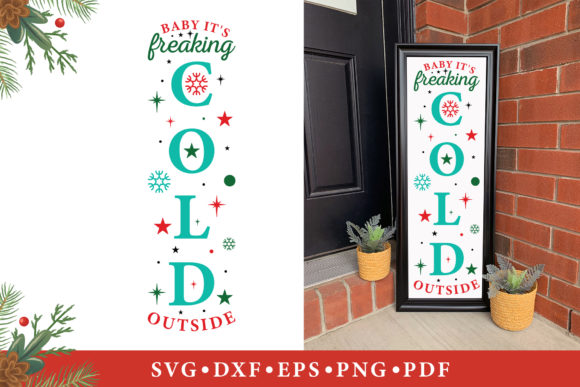 Christmas Vertical Sign Baby It s Freaking Cold Outside Crafts