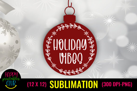 Holiday Vibes Christmas Sublimation for Crafts