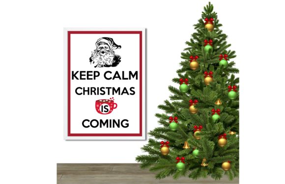 Keep Calm Christmas is Coming for Crafts and Content Publishing