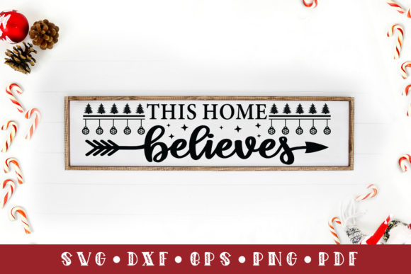This Home Believes Christmas Sign SVG Review